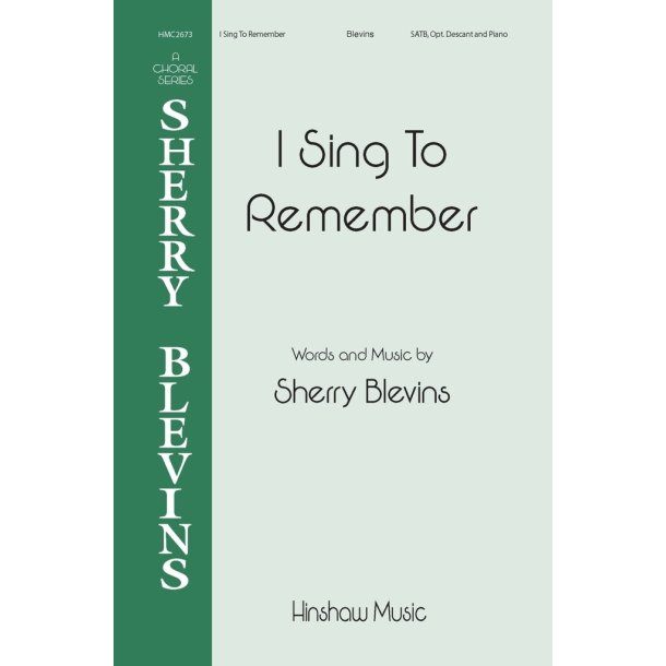 I Sing To Remember