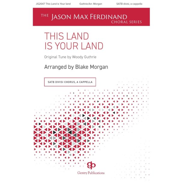 This Land Is Your Land : The Jason Max Ferdinand Choral Series