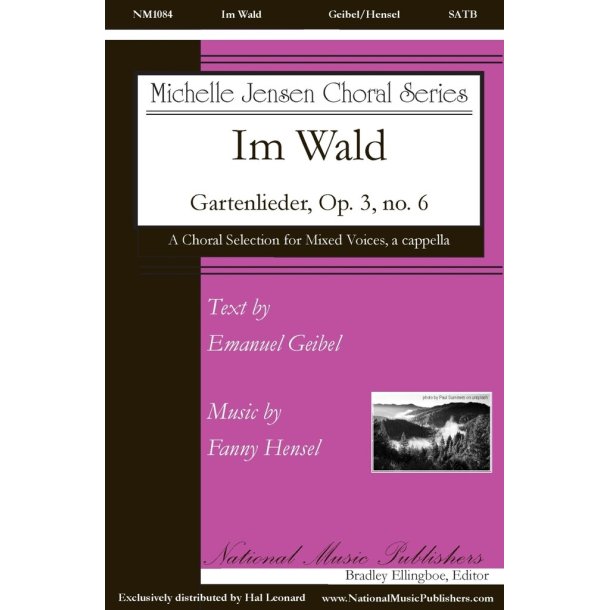 Im Wald - Gartenlieder, Op. 3, No. 6 : Michelle Jensen Choral Series