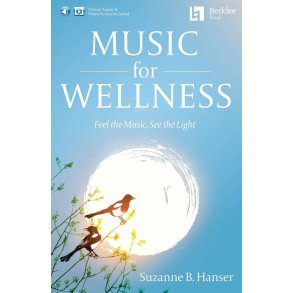 Music for Wellness : Feel the Music, See the Light