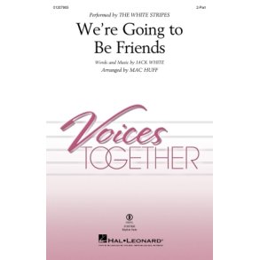 We're Going To Be Friends