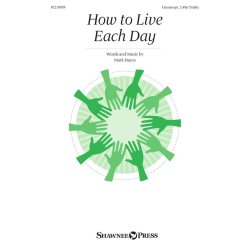 How to Live Each Day : (Micah 6:8)