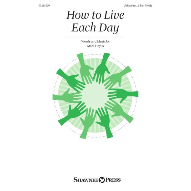 How to Live Each Day : (Micah 6:8)