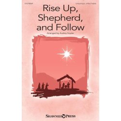 Rise Up, Shepherd, and Follow