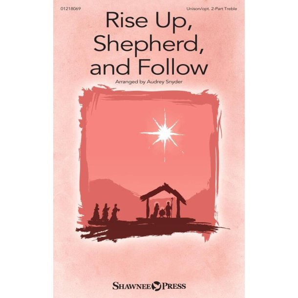 Rise Up, Shepherd, and Follow