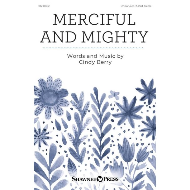 Merciful and Mighty