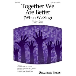 Together We Are Better (When We Sing)