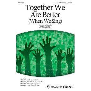 Together We Are Better (When We Sing)