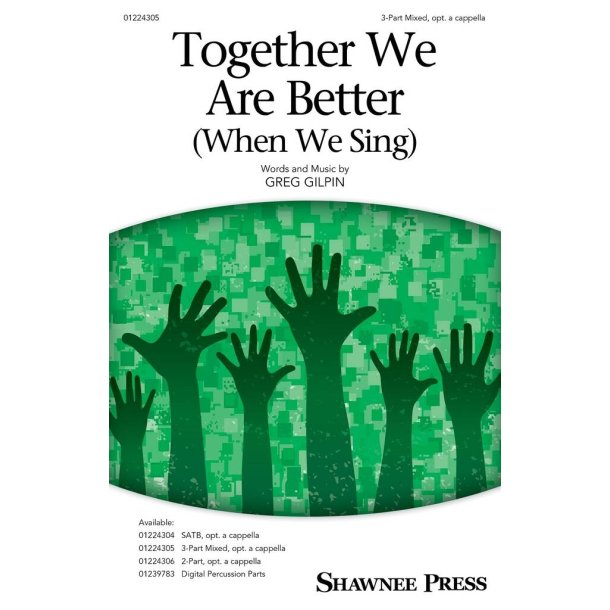 Together We Are Better (When We Sing)