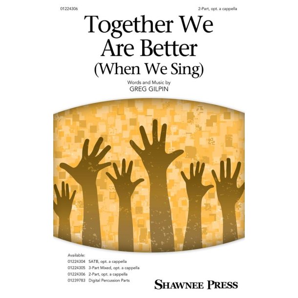 Together We Are Better (When We Sing)