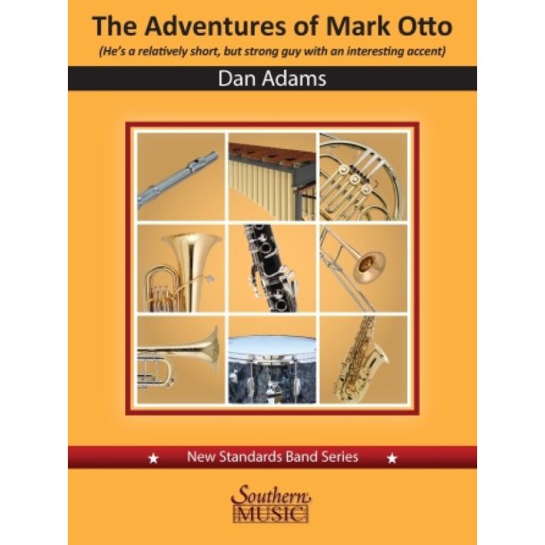 The Adventures of Mark Otto : (He's a relatively short, but strong guy with an interesting accent) New Standards Band Series