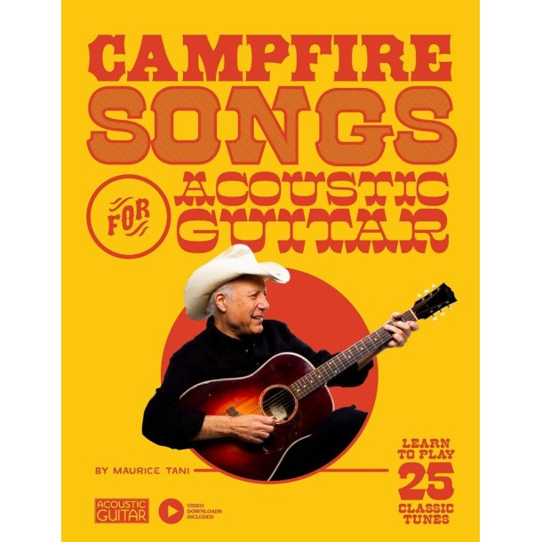 Campfire Songs for Acoustic Guitar : Learn to Play 25 Classic Tunes