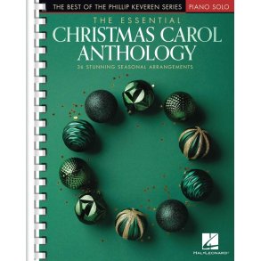 The Essential Christmas Carol Anthology : The Best of the Phillip Keveren Series