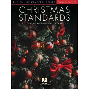 Christmas Standards : 15 Elegant Arrangements for Piano The Phillip Keveren Series