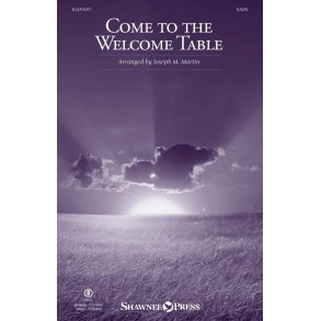 Come to the Welcome Table (from A Journey to Hope)