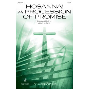 Hosanna! A Procession of Promise (from Sanctuary)