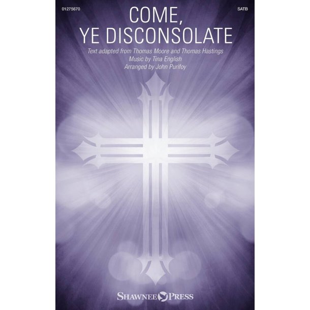 Come, Ye Disconsolate