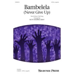 Bambelela (Never Give Up)