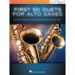 First 50 Duets for Two Alto Saxophones : Easy Instrumental Duets
