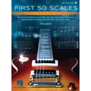 First 50 Scales You Should Play on Guitar