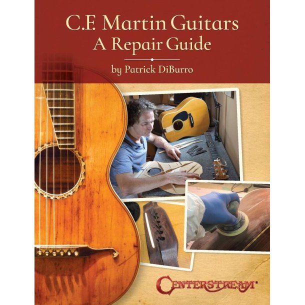 C.F. Martin Guitars: A Repair Guide