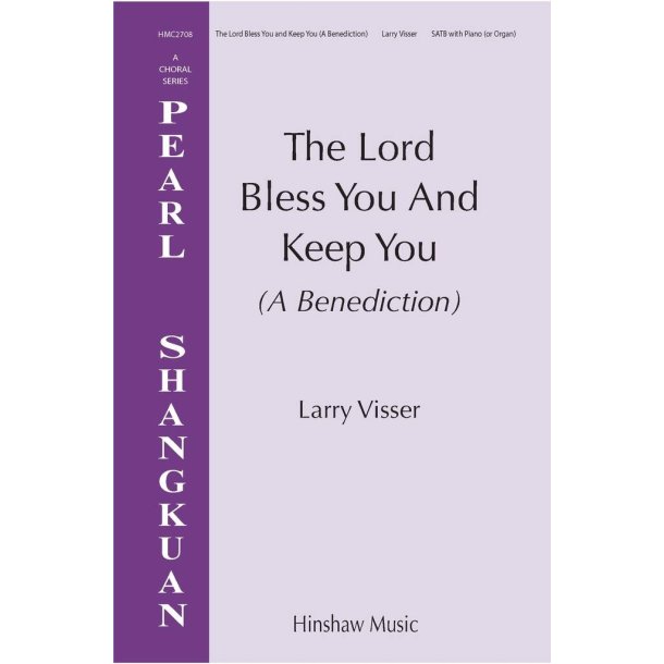 The Lord Bless You and Keep You (A Benediction)