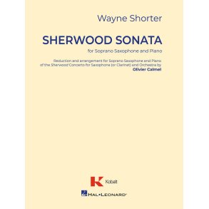 Sherwood Sonata For Soprano Saxophone and Orchestr : reduction and arrangement by Olivier Calmel