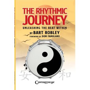 The Rhythmic Journey : with a foreword by Dom Famularo