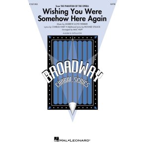 Wishing You Were Somehow Here Again : from The Phantom of the Opera