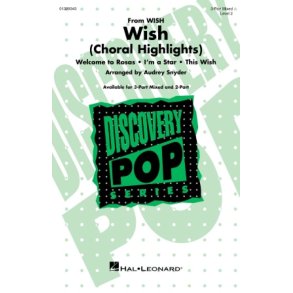 Wish (Choral Highlights) (Medley) : Discovery Level 2
