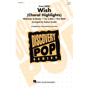 Wish (Choral Highlights) (Medley) : Discovery Level 2
