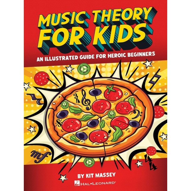 Music Theory for Kids : An Illustrated Guide for Heroic Beginners