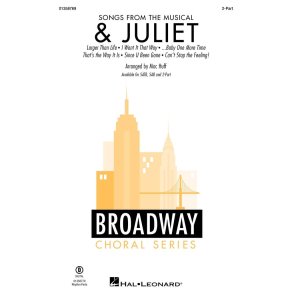 Songs from the Musical & Juliet : (Choral Medley)