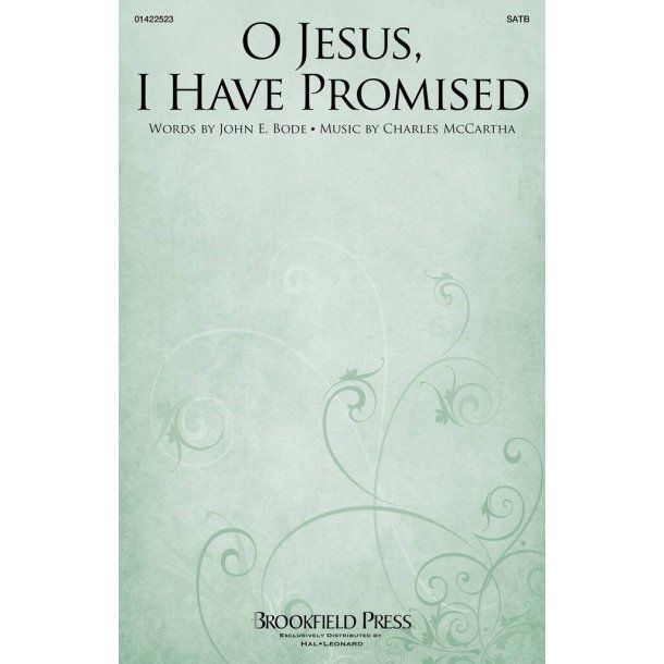O Jesus, I Have Promised