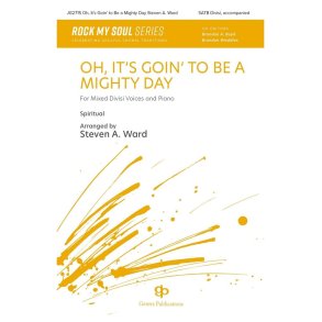 Oh, It's Goin' To Be A Mighty Day