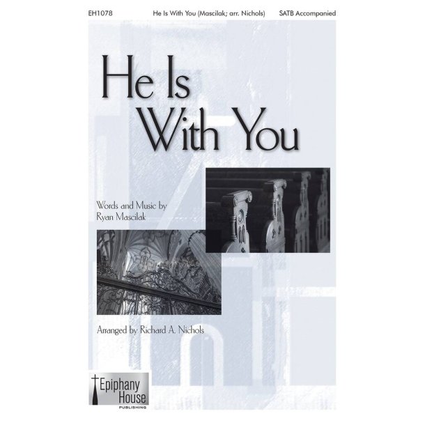 He Is With You