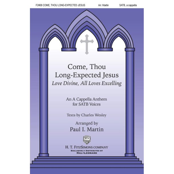 Come, Thou Long-expected Jesus : love Divine, All Love's Excelling