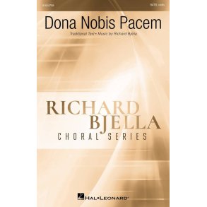Dona Nobis Pacem : Richard Bjella Choral Series