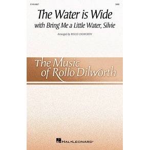 The Water Is Wide : (with Bring Me a Little Water, Silvie)