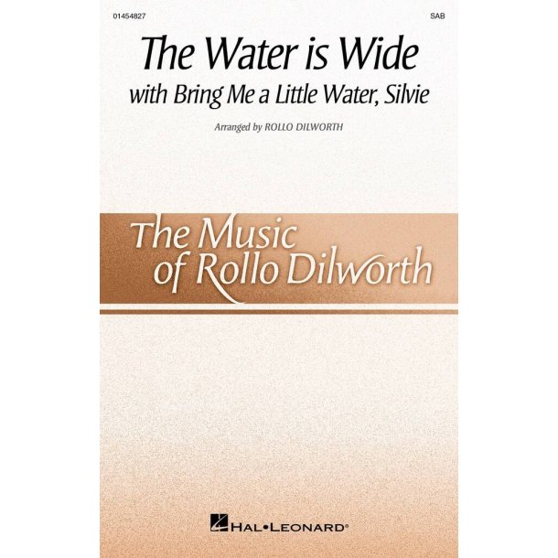 The Water Is Wide : (with Bring Me a Little Water, Silvie)