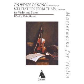 On Wings of Song/ Massenet: Meditation from Thais : for Violin and Piano
