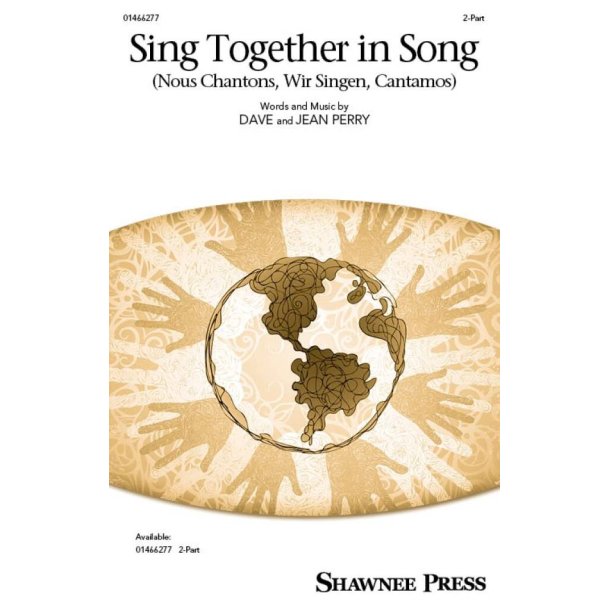 Sing Together In Song : (Nous Chantons, Wir Singen, Cantamos)