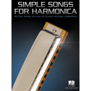 Simple Songs for Harmonica : 40 Easy Songs to Play on 10-hole Harmonica