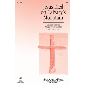 Jesus Died on Calvary's Mountain
