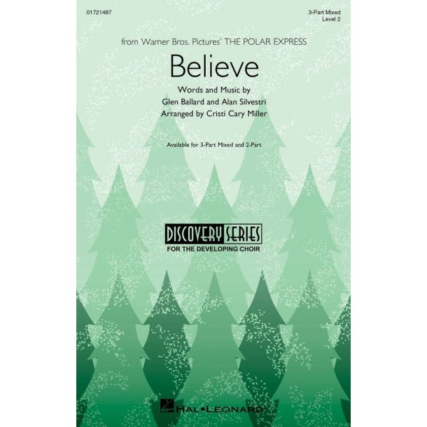 Believe (from Polar Express) : Discovery Level 2 3-Part Mixed Choir