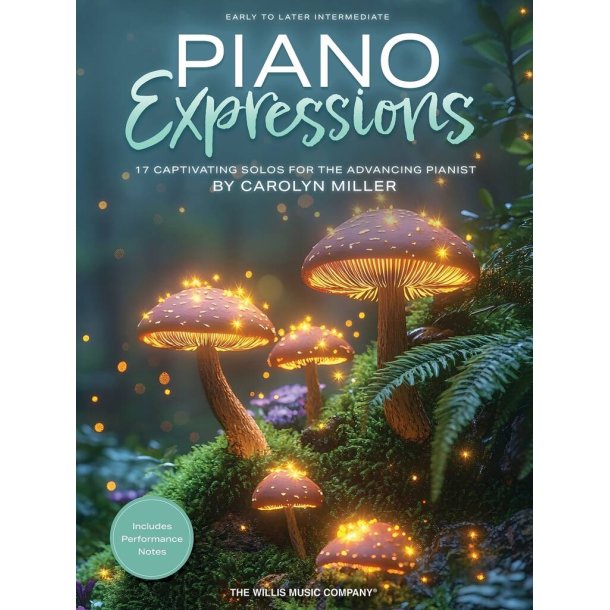 Piano Expressions : 17 Captivating Solos for the Advancing Pianist