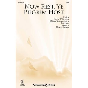 Now Rest, Ye Pilgrim Host