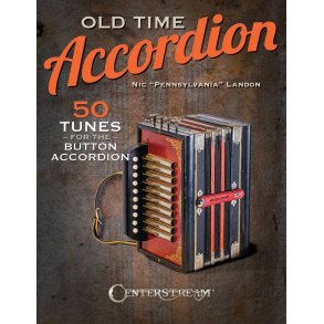 Old Time Accordion : 50 Tunes for the Button Accordion