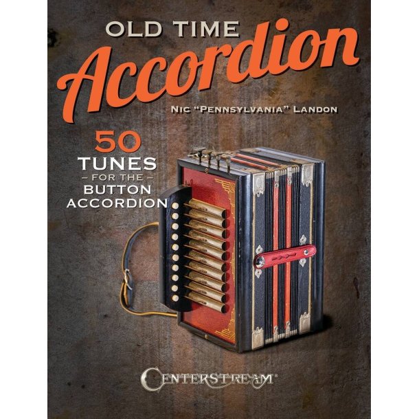 Old Time Accordion : 50 Tunes for the Button Accordion