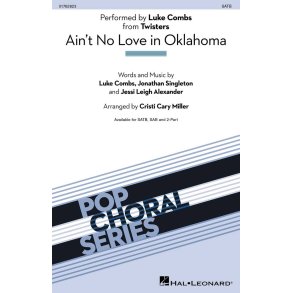 Ain't No Love in Oklahoma : from Twisters SATB